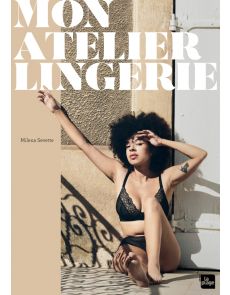 Mon atelier lingerie - Milena Sevette