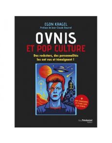 Ovnis et pop culture - Des rockstars, des personnalités les ont vus et témoignent !