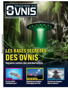 OVNIS n°26 - Les bases secrètes des ovnis