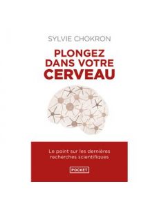 Plongez dans votre cerveau Plongez dans votre cerveau