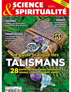 Le guide pratique des talismans - Science et Spiritualité numéro 8