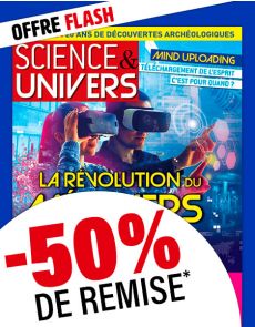 Abonnement 1 AN Science et Univers - 50 % de réduction