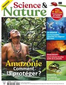 Science et Nature n°1 - Amazonie, comment la protéger ?