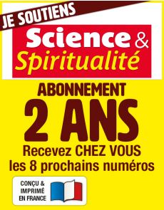 Abonnement 2 ANS - SCIENCE ET SPIRITUALITÉ
