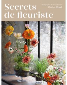 Secrets de fleuristes - Clarisse Beraud