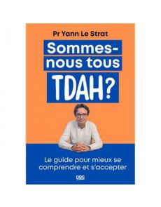 Sommes-nous tous TDAH ?