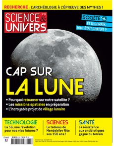 Science et univers n°32 - Cap sur la Lune
