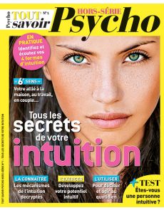 Tous les secrets de votre intuition - Tout Savoir Psycho - Hors-Série 1