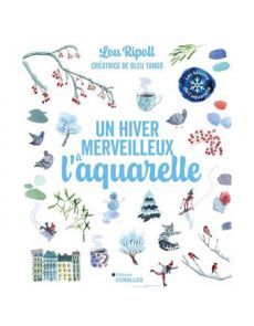 Un hiver merveilleux à l'aquarelle