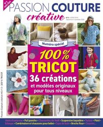 Découvrez le hors-série spécial Tricot de Passion Couture Créative : modèles déco, garde-robe, accessoires et créations enfants, avec tutos, astuces et inspirations. Achat magazine sur Divertistore.com
