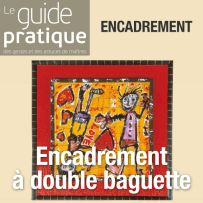 Encadrement à double baguette - Guide Pratique Numérique