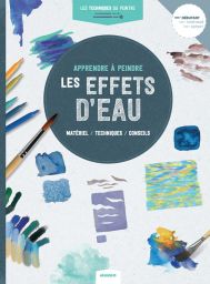 Livre Apprendre à peindre les effets d'eau collection Les Techniques du Peintre