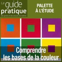 Comprendre les bases de la couleur - Guide Pratique Numérique