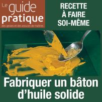 Fabriquer un bâton d'huile solide - Guide Pratique Numérique