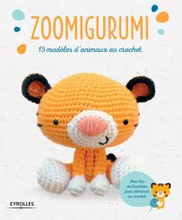 Zoomigurumi - 15 modèles d'animaux au crochet