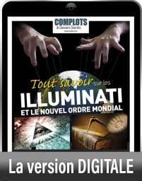 Tout savoir sur les Illuminati et le nouvel ordre mondial - Version Digitale