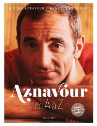 Charles Aznavour de A à Z - Mischa Aznavour, Henry-Jean Servat - 9782324035968