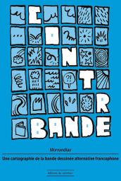 Contrebande : une cartographie de la bande dessinée alternative francophone