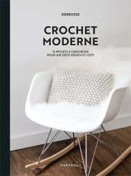 Crochet moderne - 16 projets à crocheter 9782501185141 achat livre Divertistore.com