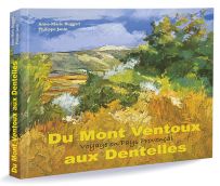 Du Mont Ventoux aux Dentelles - Voyage en pays provençal