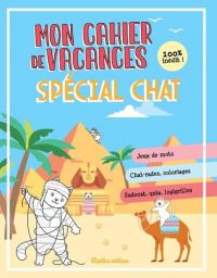 Mon cahier de vacances spécial chat - tome 4 - 9782815323123