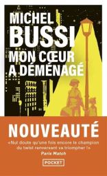 Mon cœur a déménagé - Michel Bussi - 9782266347105