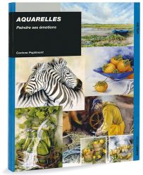 Aquarelles Peindre ses émotions par Corinne Poplimont