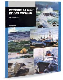 Peindre la mer et les rivages - Les marines