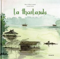 La Thaïlande par Marie Hélène Loubatié et Andrée Terlizzi