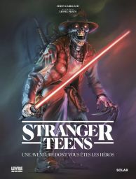 Stranger teens : une aventure dont vous êtes le héros