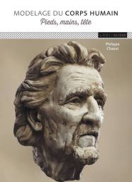 Modelage du corps humain - Pieds, mains, tête