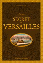 Guide secret de Versailles - Editions Ouest France