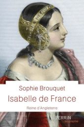 Isabelle de France, reine d'Angleterre - Sophie Cassagnes-Brouquet - 9782262077228 - livre en vente sur Divertistore.com