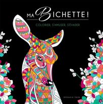 Ma bichette ! Livre de coloriage pour s'amuser 9782295012999
