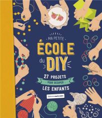 Livre Ma petite école du DIY - 27 projets pour occuper les enfants -  Marie Claire Idées - Dominique Turbé. Achat livre sur divertistore.com