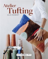 Atelier tufting – Julie Robert – Editions Marabout