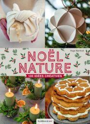 Noël nature - 100 idées créatives Achat livre DIY 9782756538099