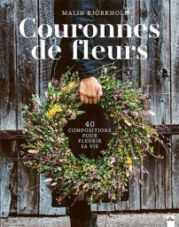 Couronnes de fleurs - 40 compositions pour fleurir sa vie Couverture 9782383381945