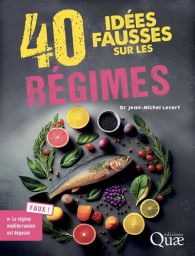 40 idées fausses sur les régimes -Jean-Michel Lecerf - 9782759236664 - livre en vente sur divertistore