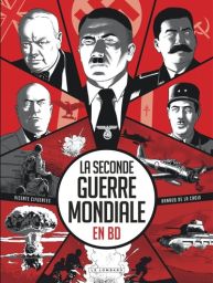 La Seconde Guerre mondiale en BD - Arnaud de La Croix 9782808212458