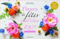 Fleurs de fêtes en papier crépon - 3 fleurs à façonner Achat Livre DIY sur divertistore.com 9782756539102
