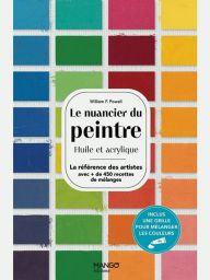 Le nuancier du peintre - Huile et acrylique - Le livre référence 9782317036040