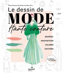 Le dessin de mode haute couture par Elena Morozova édité par Mango 9782317034268