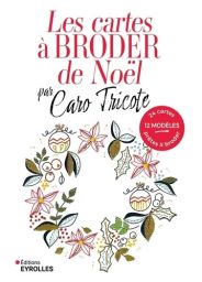 Les cartes à broder de Noël - par Caro Tricote 9782416016554