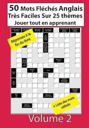 Couverture du cahier 50 mots fléchés anglais très faciles sur 25 thèmes avec grille de mots fléchés et indications pédagogiques pour apprendre l’anglais.