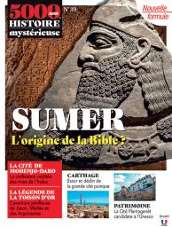 SUMER, l'origine de la Bible ? Magazine 5000 ans d'Histoire mystérieuse 39