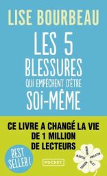Couverture du livre Les 5 blessures qui empêchent d’être soi-même de Lise Bourbeau, avec un fond bleu et vert, un titre en grandes lettres blanches, un badge “Best Seller” et une mention indiquant qu’il a changé la vie de 1 million de lecteurs, avec des m