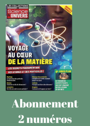 Les Collections de Science et Univers - Abonnement - 2 numéros