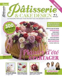 Pâtisserie et Cake Design numéro 2 : Le magazine pratique pour réussir tous vos desserts créatifs avec Morgane Sirguey : 300 astuces pour personnaliser vos desserts, des recettes exclusives : cheesecake passion, nems aux fruits, bundt cake myrtilles...