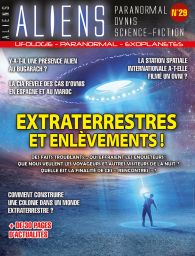 Aliens n°29 - Extraterrestres et enlèvements, des faits troublants